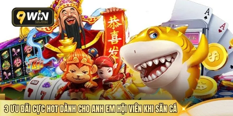 3 ưu đãi cực hot dành cho anh em hội viên khi săn cá