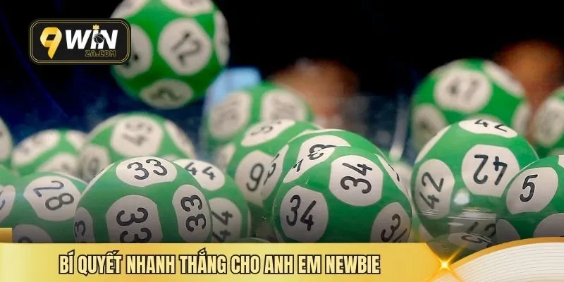 Bí quyết nhanh thắng cho anh em newbie