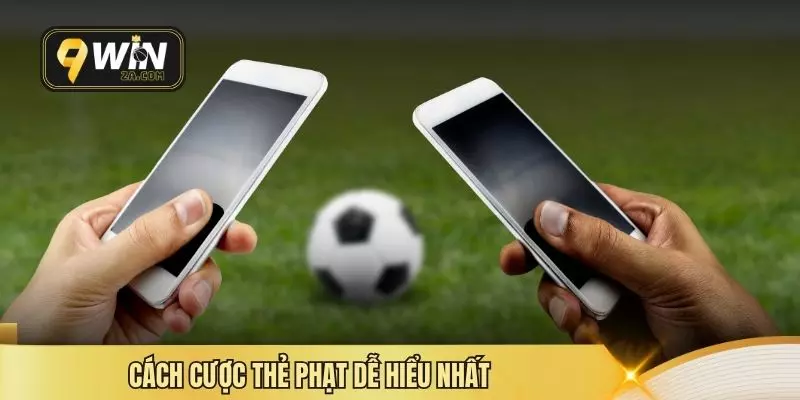 Cách cược thẻ phạt dễ hiểu nhất