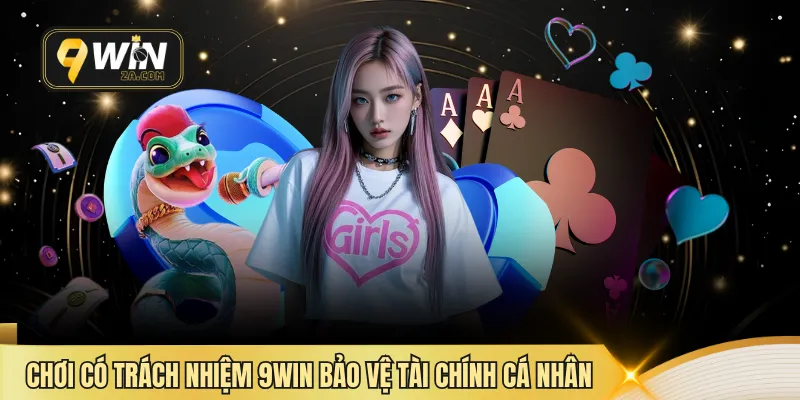 Chơi có trách nhiệm 9WIN giúp bảo vệ tài chính cá nhân