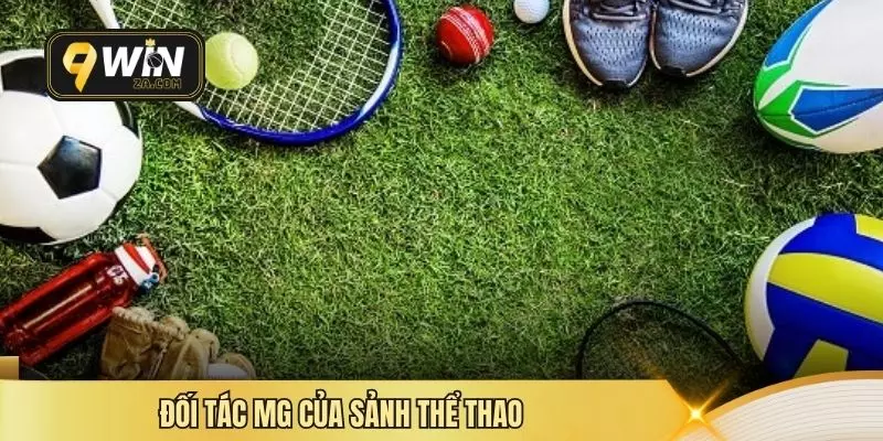 Đối tác MG của sảnh thể thao