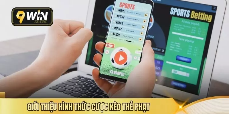 Giới thiệu hình thức cược kèo thẻ phạt