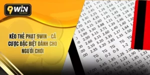 Kèo Thẻ Phạt 9WIN – Cá Cược Đặc Biệt Dành Cho Người Chơi