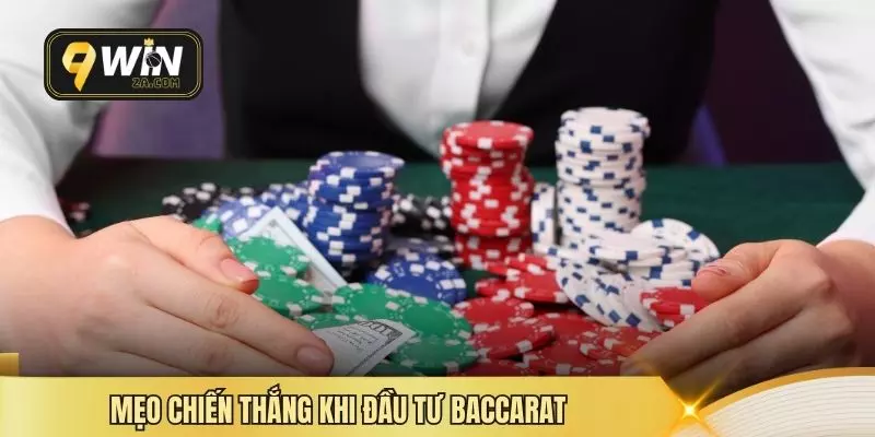 Mẹo chiến thắng khi đầu tư baccarat