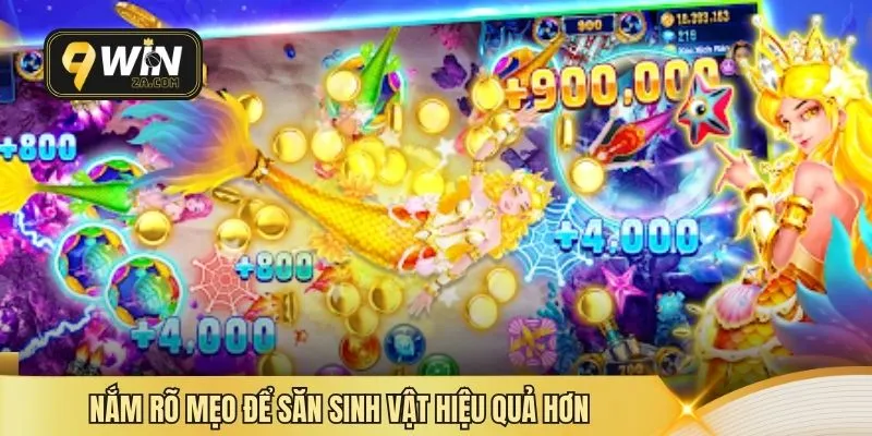 Nắm rõ mẹo để săn sinh vật hiệu quả hơn