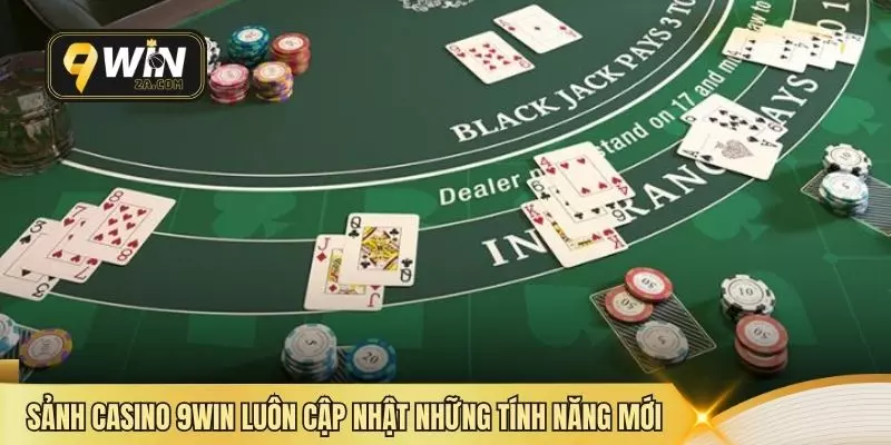 Sảnh casino 9WIN luôn cập nhật những tính năng mới