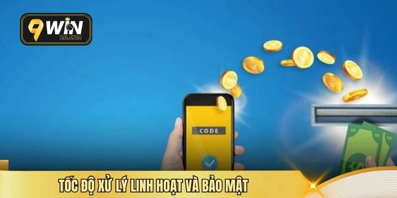 Tốc độ xử lý linh hoạt và bảo mật