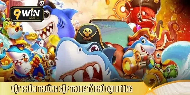 Vật phẩm thường gặp trong Tỷ Phú Đại Dương